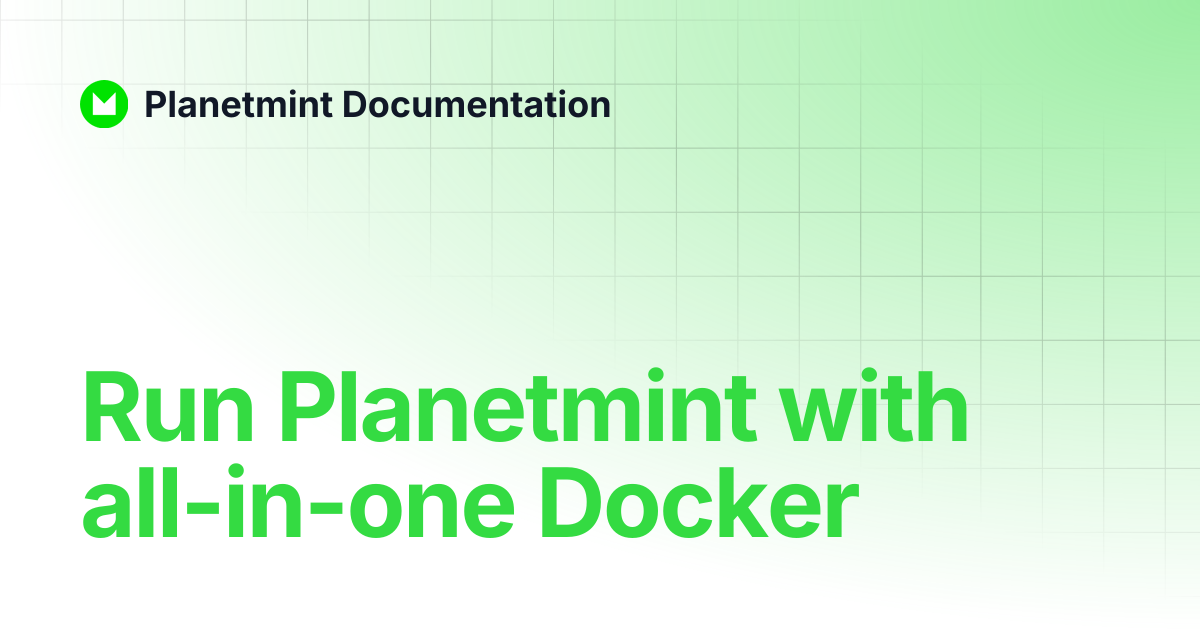 Run Planetmint with all-in-one Docker | Planetmint Documentation